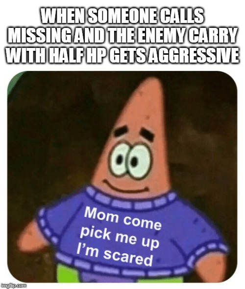 Here Comes The Gank | WHEN SOMEONE CALLS MISSING AND THE ENEMY CARRY WITH HALF HP GETS AGGRESSIVE | image tagged in smite,funny memes | made w/ Imgflip meme maker