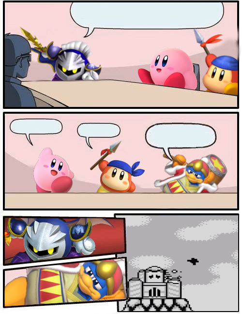 Kirby Boardroom Meeting Suggestion Blank Meme Template