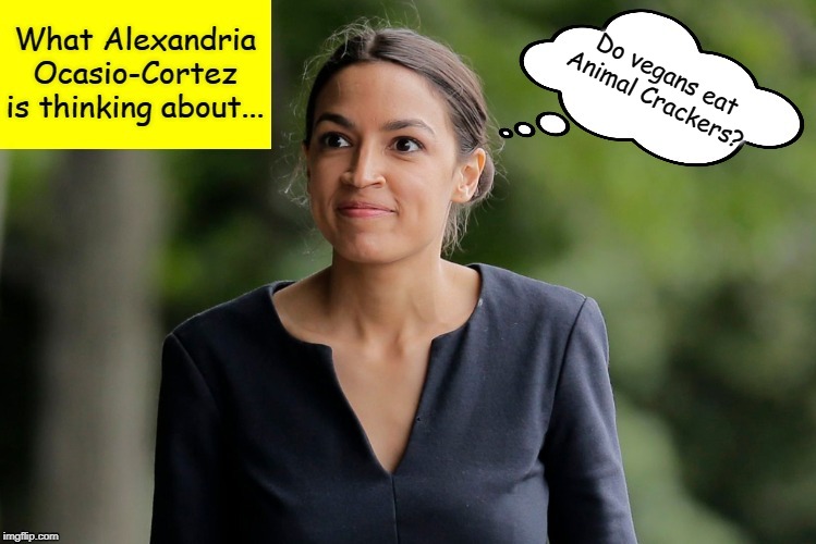 What Alexandria Ocasio-Cortez is thinking about... | Do vegans eat Animal Crackers? | image tagged in what alexandria ocasio-cortez is thinking about,vegans,memes | made w/ Imgflip meme maker