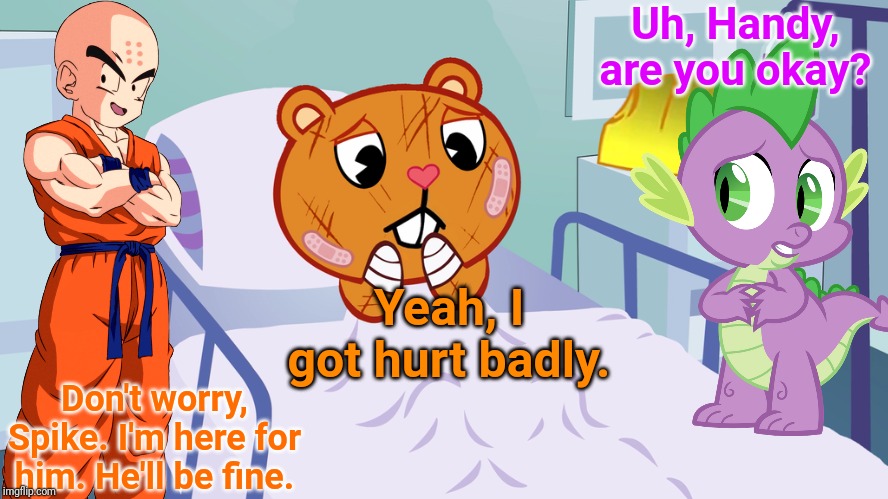 Handy in the Hospital (HTF Crossover) | Uh, Handy, are you okay? Yeah, I got hurt badly. Don't worry, Spike. I'm here for him. He'll be fine. | image tagged in poor handy htf,happy tree friends,animation,cartoon,crossover,hospital | made w/ Imgflip meme maker