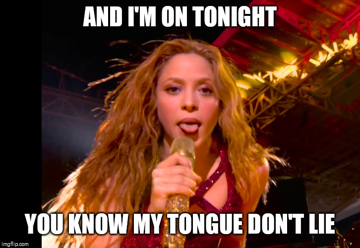 AND I'M ON TONIGHT; YOU KNOW MY TONGUE DON'T LIE | image tagged in tongue | made w/ Imgflip meme maker