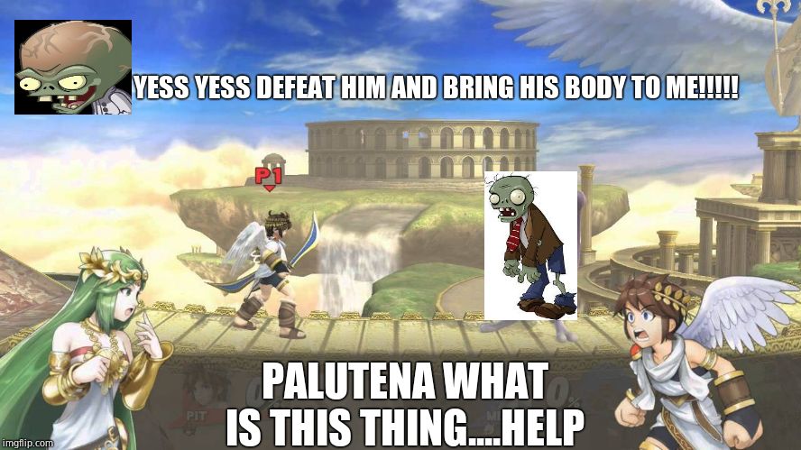 Palutena Guidence | YESS YESS DEFEAT HIM AND BRING HIS BODY TO ME!!!!! PALUTENA WHAT IS THIS THING....HELP | image tagged in palutena guidence | made w/ Imgflip meme maker
