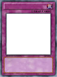 Yu Gi Oh Trap Card Blank Meme Template