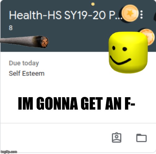 IM GONNA GET AN F- | image tagged in school | made w/ Imgflip meme maker