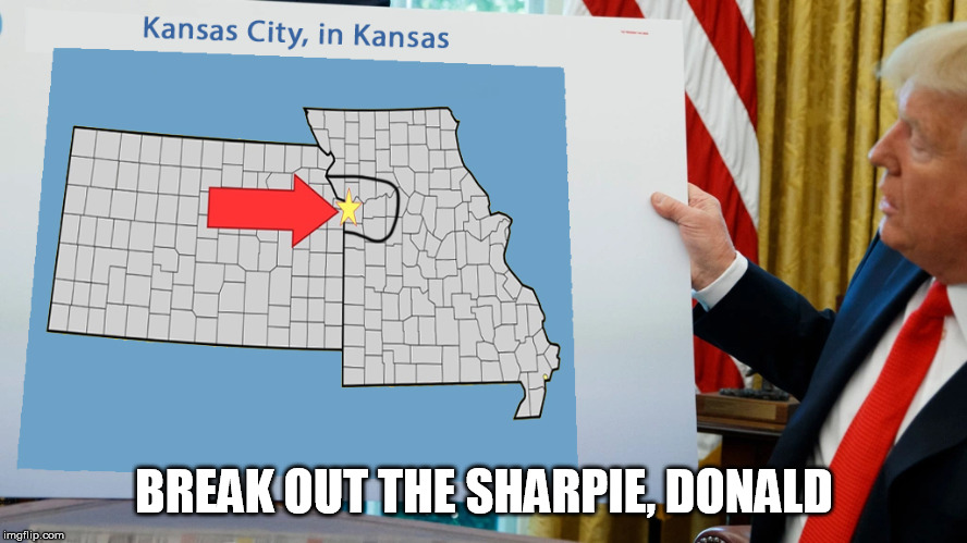 Dum-Dum strikes again | BREAK OUT THE SHARPIE, DONALD | image tagged in donald trump,idiot,sharpie | made w/ Imgflip meme maker