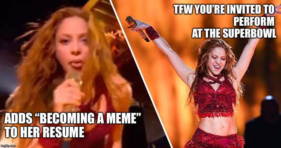 Super Tongue | TFW YOU’RE INVITED TO 
PERFORM 
AT THE SUPERBOWL; ADDS “BECOMING A MEME” 
TO HER RESUME | image tagged in shakira tongue,superbowl,music,singer,pop music,tongue | made w/ Imgflip meme maker