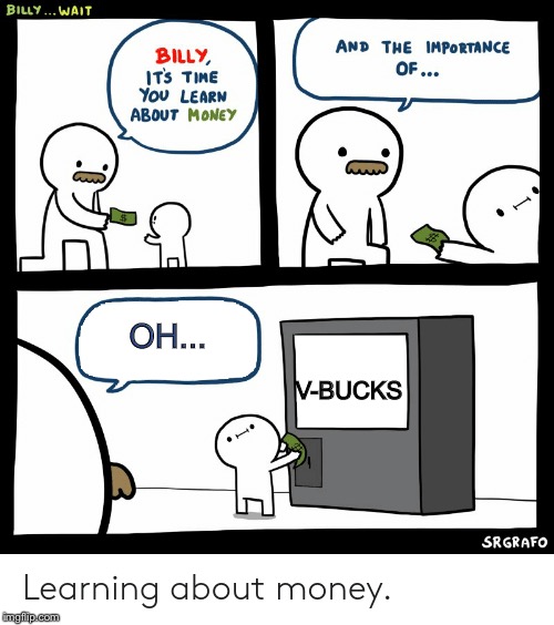 Billy Bob | OH... V-BUCKS | image tagged in billy learning about money | made w/ Imgflip meme maker