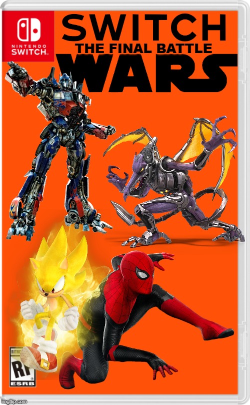 The end of the switch wars is here! | THE FINAL BATTLE | image tagged in nintendo switch cartridge case,war,spider-man,sonic the hedgehog,metroid,optimus prime | made w/ Imgflip meme maker