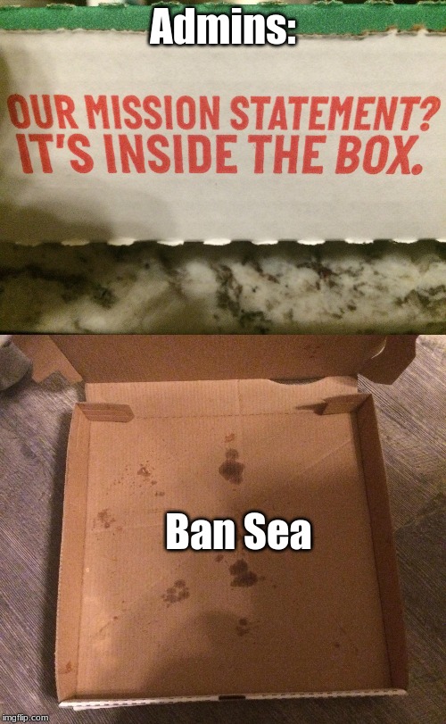 Admins:; Ban Sea | image tagged in admin | made w/ Imgflip meme maker