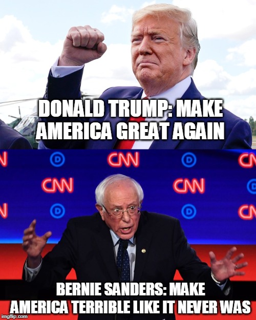 MAGA vs. MATLINW | DONALD TRUMP: MAKE AMERICA GREAT AGAIN; BERNIE SANDERS: MAKE AMERICA TERRIBLE LIKE IT NEVER WAS | image tagged in maga,make america great again,donald trump,bernie sanders,presidential election | made w/ Imgflip meme maker