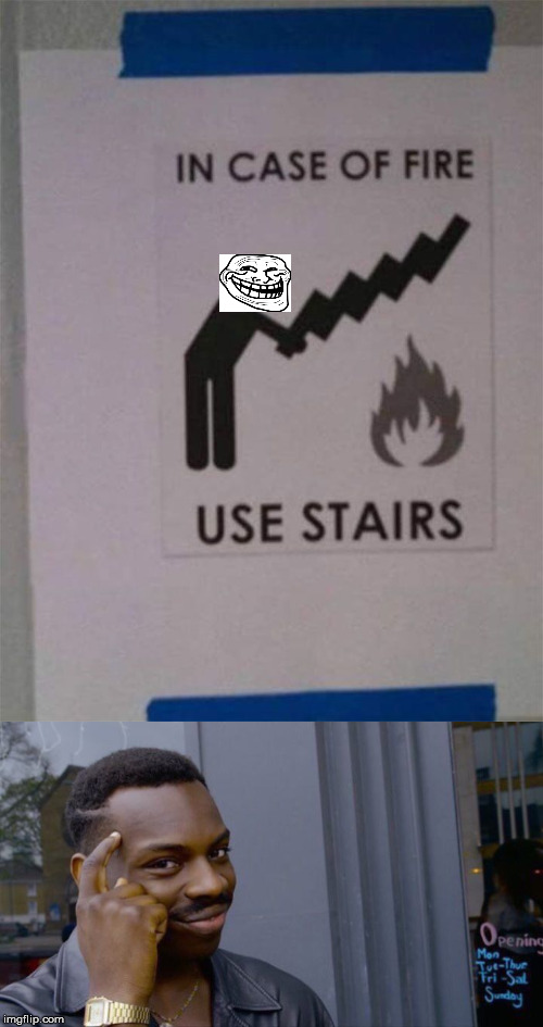 genius man | image tagged in fire escape | made w/ Imgflip meme maker