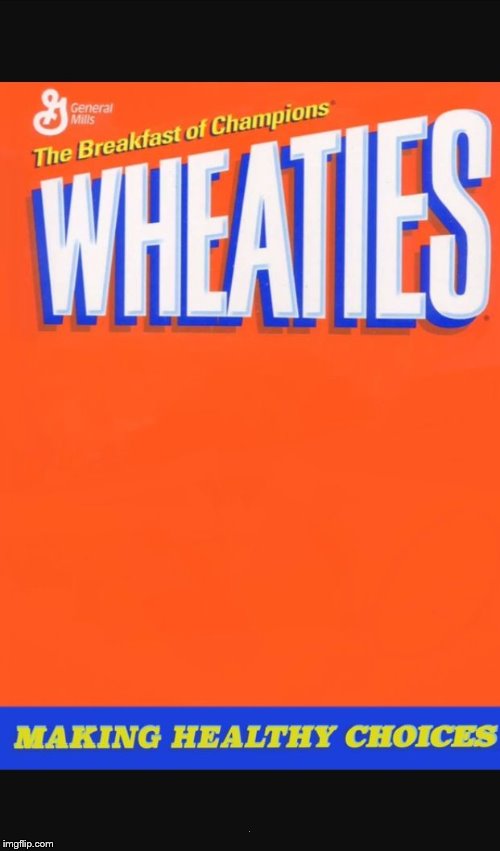 Wheaties box | . | image tagged in wheaties box | made w/ Imgflip meme maker