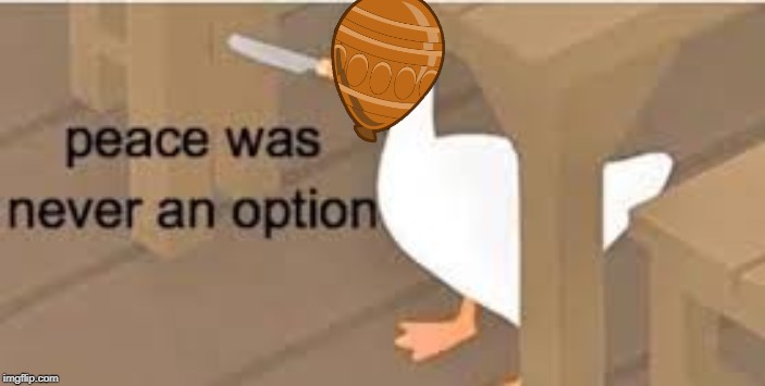 bloons on btd be like | image tagged in btd,untitled goose peace was never an option | made w/ Imgflip meme maker