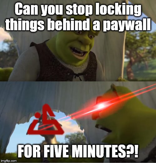 FEH pass is garbage change my mind | Can you stop locking things behind a paywall; FOR FIVE MINUTES?! | image tagged in shrek for five minutes,fire emblem heroes | made w/ Imgflip meme maker