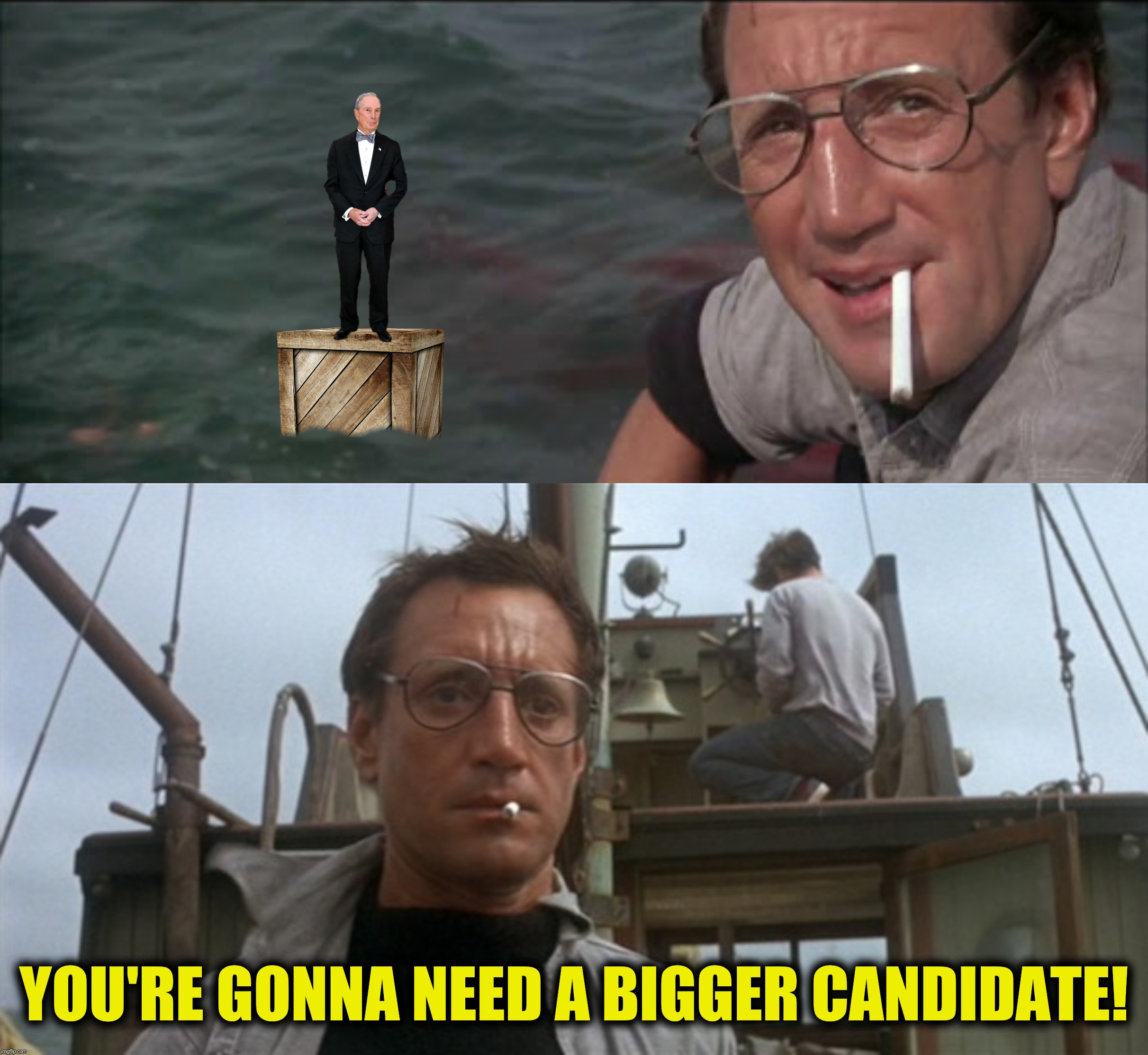 Mini Mike | YOU'RE GONNA NEED A BIGGER CANDIDATE! | image tagged in bad photoshop,little mike bloomberg,box,jaws | made w/ Imgflip meme maker