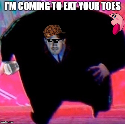 aaa | I'M COMING TO EAT YOUR TOES | image tagged in markiplier | made w/ Imgflip meme maker