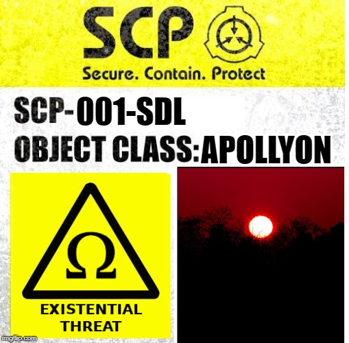 SCP Sign Generator | APOLLYON; 001-SDL | image tagged in scp sign generator | made w/ Imgflip meme maker