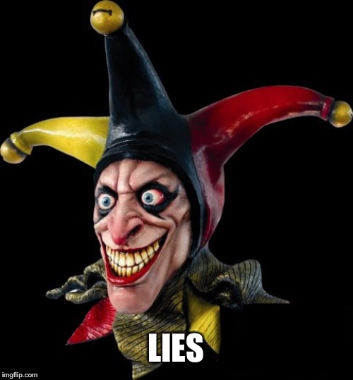 Jester clown man | LIES | image tagged in jester clown man | made w/ Imgflip meme maker