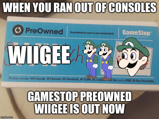 Gamestop Premium Refurshbed Wiigee LOL | WHEN YOU RAN OUT OF CONSOLES; WIIGEE; GAMESTOP PREOWNED WIIGEE IS OUT NOW | image tagged in weegee,wii,gamestop | made w/ Imgflip meme maker