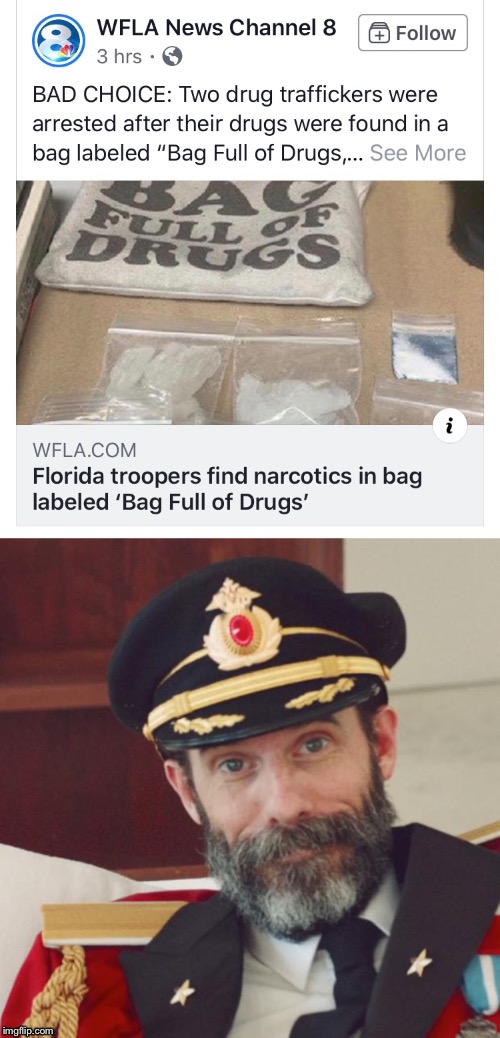 Wrong target audience | image tagged in captain obvious,meanwhile in florida,drug dealer,busted,stupid criminals,funny memes | made w/ Imgflip meme maker