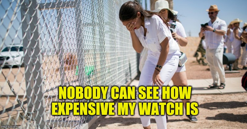 My New Watch | NOBODY CAN SEE HOW EXPENSIVE MY WATCH IS | image tagged in my new watch,false flag,fake news,fakery,identity politics,trump immigration policy | made w/ Imgflip meme maker