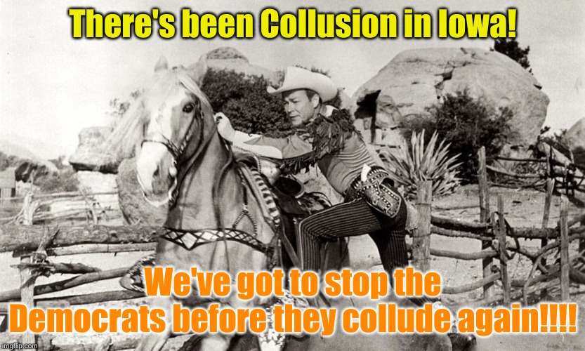 Don't worry, they're making their getaway on a turtle. We'll have all the results soon maybe by March. | There's been Collusion in Iowa! We've got to stop the Democrats before they collude again!!!! | image tagged in triggered | made w/ Imgflip meme maker