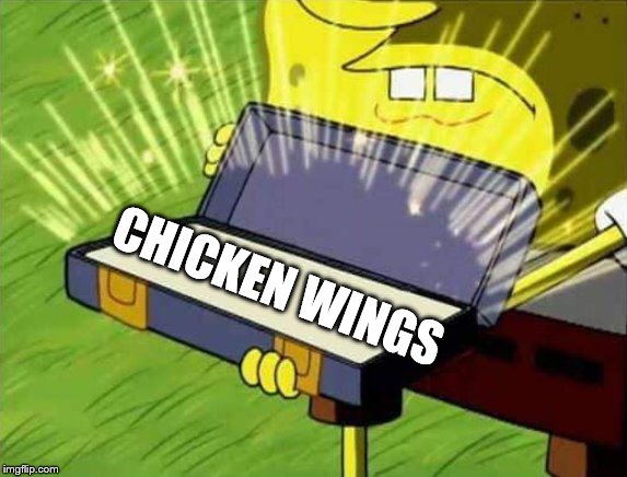 chicken wings | CHICKEN WINGS | image tagged in spongebob | made w/ Imgflip meme maker