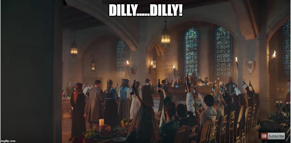 Bud Light castle | DILLY.....DILLY! | image tagged in bud light castle | made w/ Imgflip meme maker