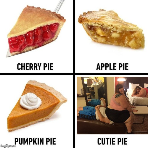 Cutie Pie | image tagged in cutie pie | made w/ Imgflip meme maker