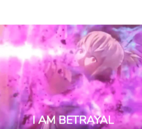 High Quality I AM BETRAYAL Blank Meme Template