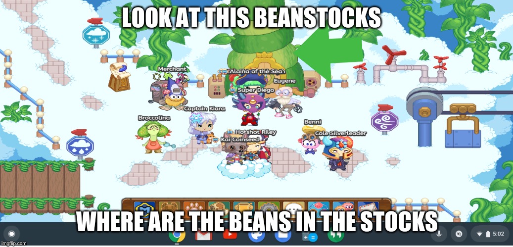 LOOK AT THIS BEANSTOCKS; WHERE ARE THE BEANS IN THE STOCKS | image tagged in dat boi | made w/ Imgflip meme maker