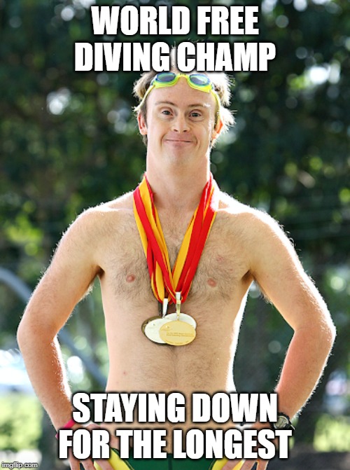 True | WORLD FREE DIVING CHAMP; STAYING DOWN FOR THE LONGEST | image tagged in diving,world record,lol | made w/ Imgflip meme maker