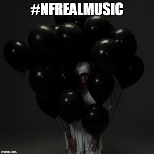 NF Holding Balloons |  #NFREALMUSIC | image tagged in nf holding balloons,nf | made w/ Imgflip meme maker