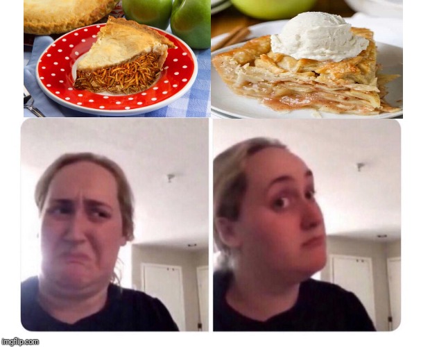 Worm pie and Apple pie | image tagged in no yes lady,memes,meme,pie,dank memes,food | made w/ Imgflip meme maker
