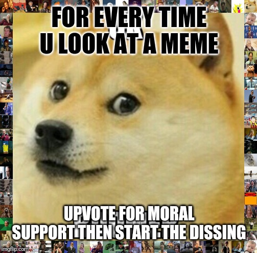 Ok boomer | FOR EVERY TIME U LOOK AT A MEME; UPVOTE FOR MORAL SUPPORT THEN START THE DISSING | image tagged in ok boomer | made w/ Imgflip meme maker
