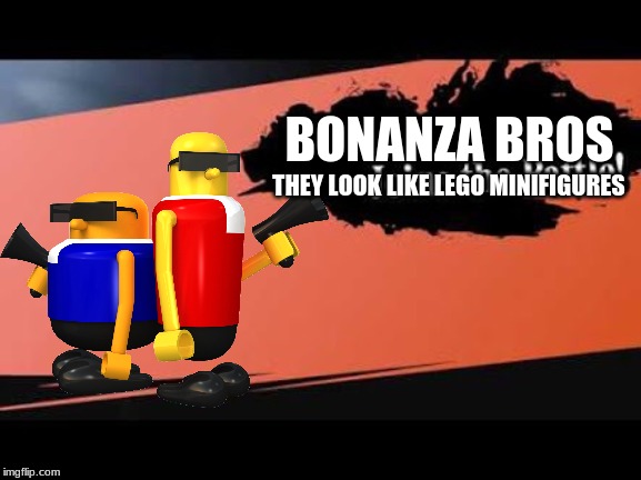 Bonanza Bros for smash | BONANZA BROS; THEY LOOK LIKE LEGO MINIFIGURES | image tagged in bonanza bros,super smash bros,sega | made w/ Imgflip meme maker