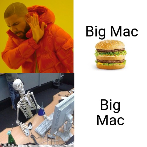 Big Mac; Big Mac | image tagged in funny | made w/ Imgflip meme maker