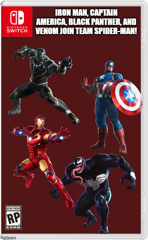 Is anyone ready to fight the monsters yet? | IRON MAN, CAPTAIN AMERICA, BLACK PANTHER, AND VENOM JOIN TEAM SPIDER-MAN! | image tagged in nintendo switch cartridge case,avengers,iron man,captain america,venom,black panther | made w/ Imgflip meme maker