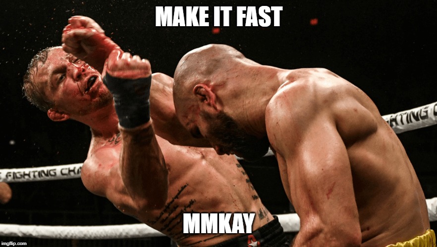 Bareknuckle PAWNCH | MAKE IT FAST; MMKAY | image tagged in boxing,fight,fight club,stay classy | made w/ Imgflip meme maker