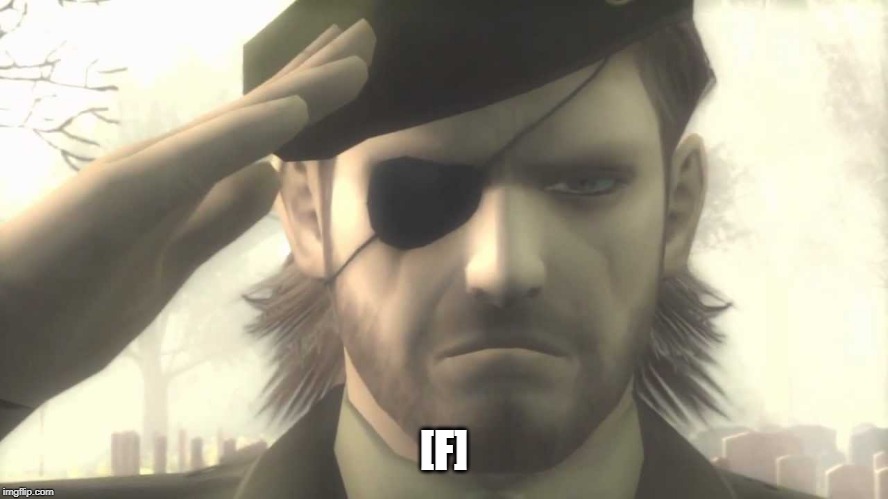 Big Boss Salute | [F] | image tagged in big boss salute | made w/ Imgflip meme maker