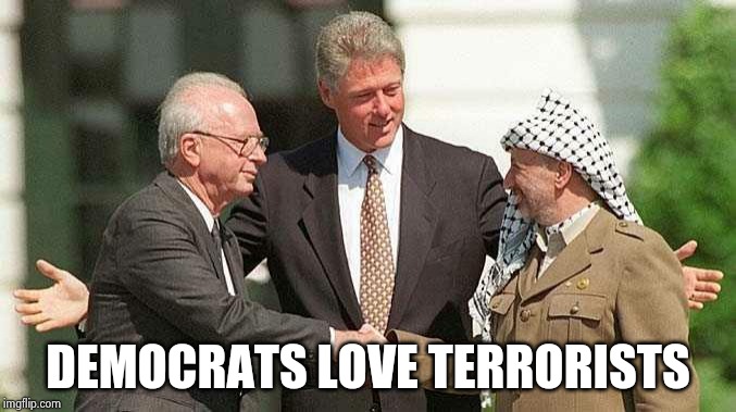 DEMOCRATS LOVE TERRORISTS | made w/ Imgflip meme maker