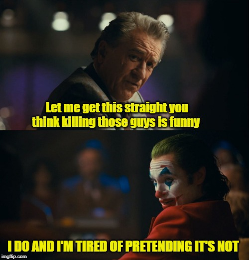 High Quality Joker meme Murray let me get this straight Blank Meme Template