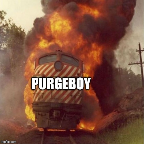 Train Wreck | PURGEBOY | image tagged in train wreck | made w/ Imgflip meme maker