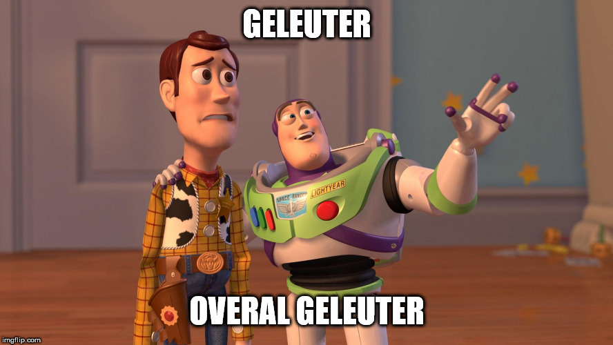 Woody and Buzz Lightyear Everywhere Widescreen | GELEUTER; OVERAL GELEUTER | image tagged in woody and buzz lightyear everywhere widescreen | made w/ Imgflip meme maker