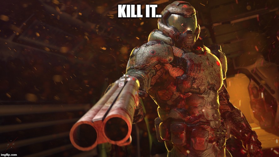 Slayer | KILL IT.. | image tagged in slayer | made w/ Imgflip meme maker