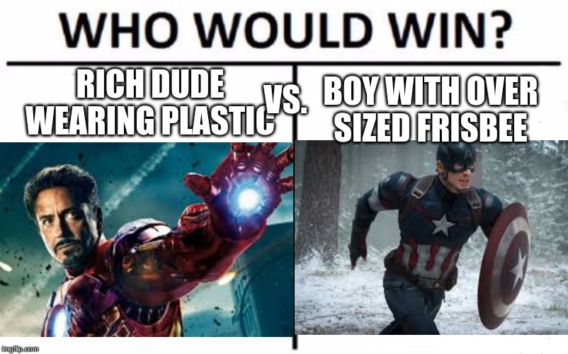 VS. RICH DUDE WEARING PLASTIC; BOY WITH OVER SIZED FRISBEE | image tagged in marvel | made w/ Imgflip meme maker