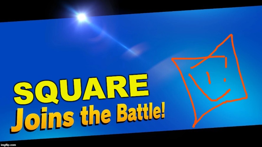 Blank Joins the battle | SQUARE | image tagged in blank joins the battle | made w/ Imgflip meme maker