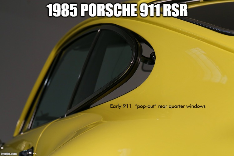1985 PORSCHE 911 RSR | made w/ Imgflip meme maker