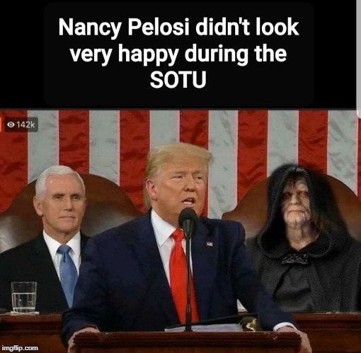 image tagged in state of the union,nancy pelosi,president trump,star wars emperor,repost | made w/ Imgflip meme maker