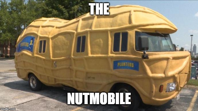 The NutMoblie | THE; NUTMOBILE | image tagged in mr peanut | made w/ Imgflip meme maker